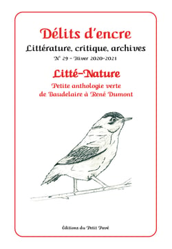 Delits d'encre n 29 - litte-nature : petite anthologie verte de baudelaire a rene dumont