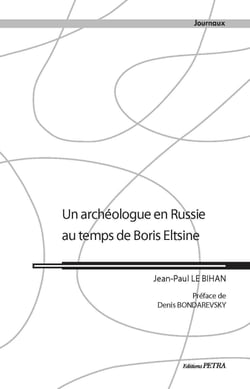 Un archeologue en russie au temps de Boris Eltsine