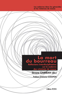 La mort du bourreau. reflexions interdisciplinaires sur le cadavre des criminels de masse