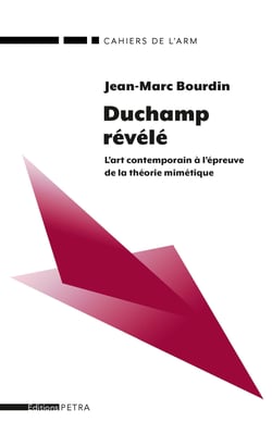 Duchamp revele. l'art contemporain a l'epreuve de la theorie mimetique