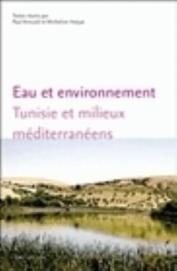 Eau et environnement. Tunisie et milieux méditérranéens
