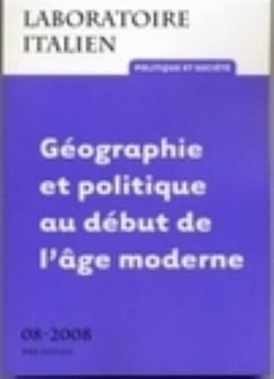 Laboratoire italien Tome 8 - géographie et politique au début de l'âge moderne