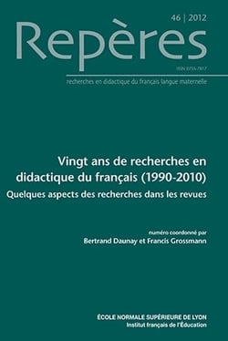 Repères, n° 46/2012 : Vingt ans de recherches en didactique du français (1990-2010). Quelques aspects des recherches dans les revues