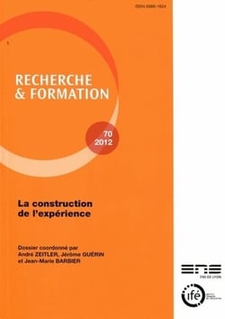 Recherche et formation, n° 70/2012 : La construction de l'expérience
