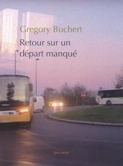 Retour sur un départ manqué