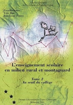 L' Enseignement scolaire en milieu rural et montagnard : Tome II : Au seuil du collège