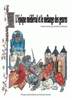 L' Épique médiéval et le mélange des genres