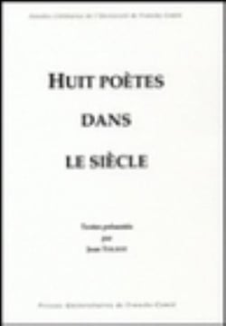 Huit poètes dans le siècle