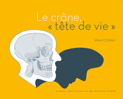 Le Crâne, « tête de vie »