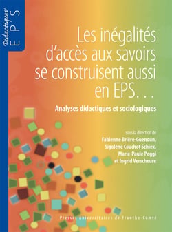 Les Inégalités d'accès aux savoirs se construisent aussi en EPS... : Analyses didactiques et sociologiques