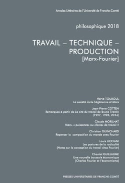 Philosophique, année 2018 : TRAVAIL - TECHNIQUE - PRODUCTION : [Marx-Fourier]