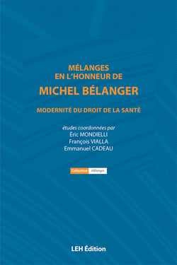 Melanges en l'honneur de michel belanger modernite du droit de la sante