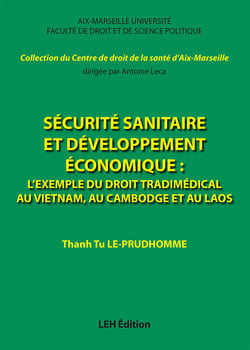 Securite sanitaire et developpement economique : l'exemple du droit tradimedical au vietnam, au camb