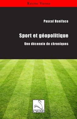Sport et geopolitique : une decennie de chroniques