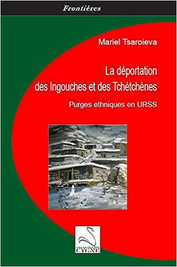 La deportation des ingouches et des tchetchenes : purges ethniques en urss