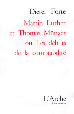 Martin luther et thomas munzer ou les debuts de la comptabilite