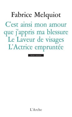 Actrice empruntee - le laveur de visages - c'est ainsi mon amour que j'appris ma blessure