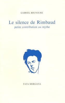 Le silence de Rimbaud : Petite contribution au mythe