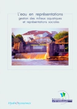 L'eau en representations - gestion des milieux aquatiques et representations sociales