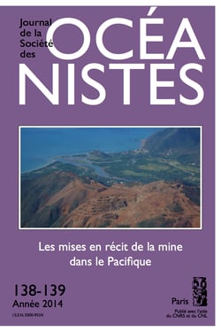 Journal de la societe des oceanistes:la mise en recit de la mine dans le pacifique