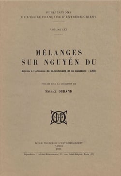 Mélanges sur nguyen-du réunis à l'occasion du bi-centenaire de sa naissance (1765)
