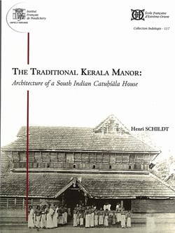 The traditional kerala manor: achitecture of a south indian cathusala house