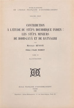 Contribution à l'étude du stupa bouddhique indien - les stupa mineurs de bodh-gaya et de ratnagiri