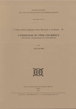 L'Inde philosophique entre Bossuet et Voltaire (2 tomes)
