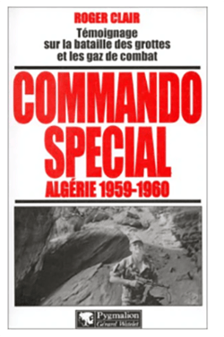 Commando spécial, Algérie 1959-1960 : Témoignage sur la bataille des grottes et les gaz de combatalerte