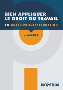 Bien appliquer le droit du travail en hôtellerie-restauration