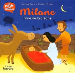 Milane , l'âne de la crèche - La parole des animaux