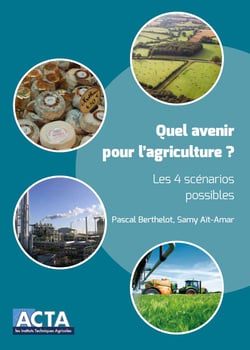 Quel avenir pour l'agriculture ? les 4 scenarios possibles