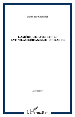 L'Amérique Latine et le latino-américanisme en France