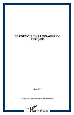 Le pouvoir des lignages en Afrique