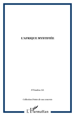 L'afrique mystifiee