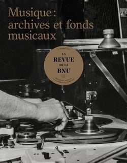 La revue de la BNU n.31 : Musique : archives et fonds musicaux