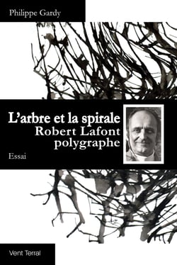 L arbre et la spirale. robert lafont polygraphe