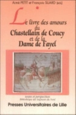 Le livre des amours du Chastellain de Coucy