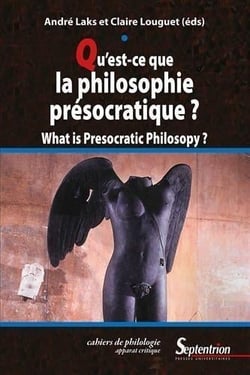Qu''est-ce que la philosophie présocratique ? : What is presocratic philosophy ?
