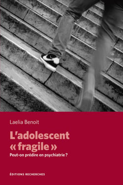 L'adolescent fragile - peut-on predire en psychiatrie ?