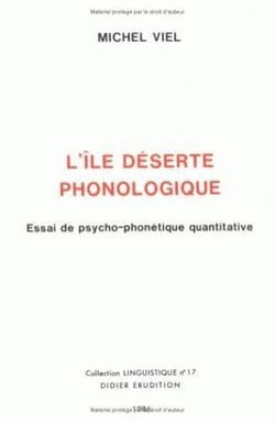 L'Île déserte phonologique : Essai de psycho-phonétique quantitative