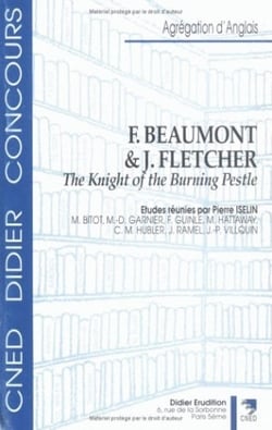 F. Beaumont & J. Fletcher, "The knight of the burning pestle"