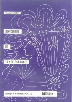 Sonorités et texte poétique : Réflexion visant à fournir les instruments de l'analyse aux prises avec la complexité d'un corpus