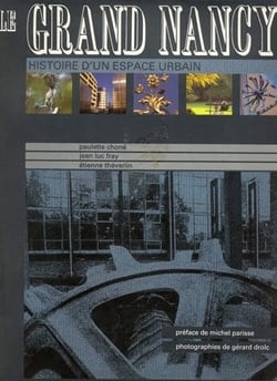 Le Grand Nancy : Histoire d'un espace urbain