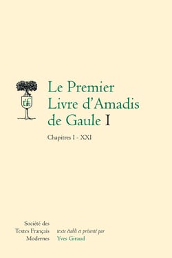 Le premier livre d'amadis de gaule - i - chapitres i - xxi