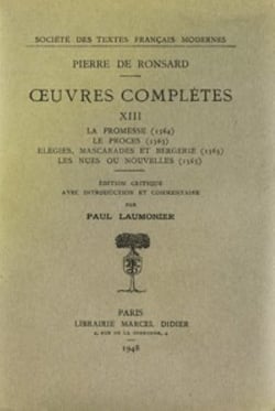 Tome xiii - la promesse (1564), le proces (1565), elegies, mascarades et bergerie (1565). les nues o
