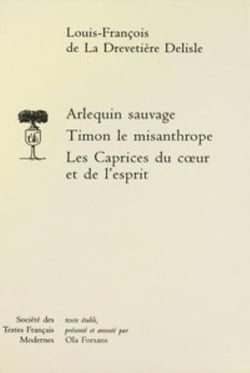 Arlequin sauvage- timon le misanthrope- les caprices du coeur et de l'esprit