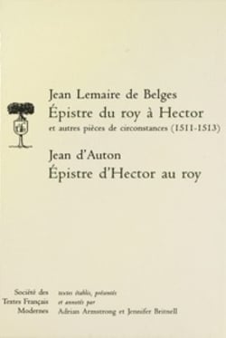 Epistre du roy a hector et autres pieces de circonstances, epistre d'hector au roy