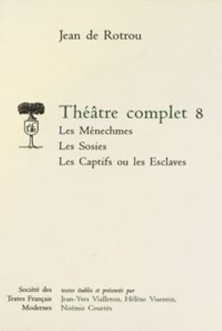 Theatre complet - tome viii: les menechmes, les sosies, les captifs ou les esclaves