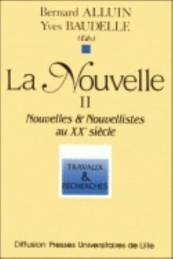 La Nouvelle II : Nouvelles et Nouvellistes au XXe siècle